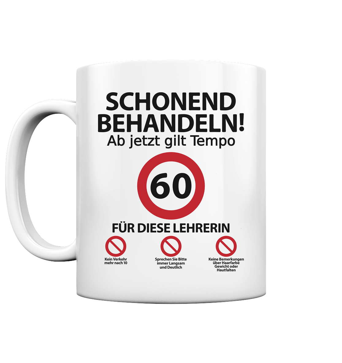 60 Geburtstag Lehrerin | Geschenk | mit Spruch tasse 2