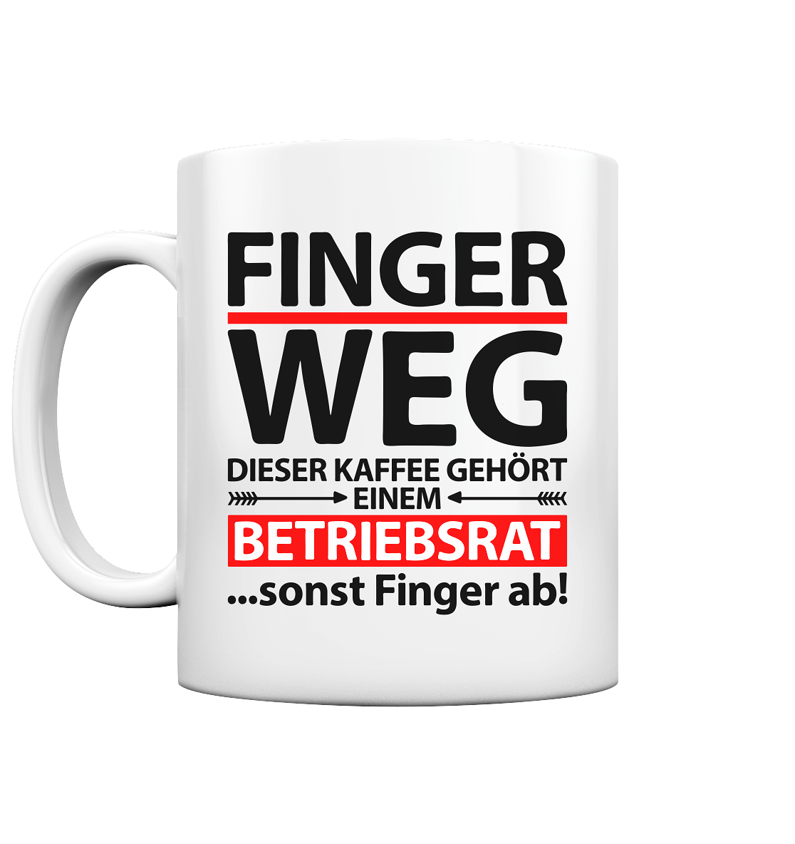Kaffeetasse für den Betriebsrat als Abschiedsgeschenk – Motiv Finger weg
