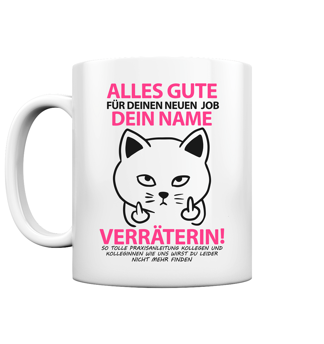 Praxisanleiterin Jobwechsel neuer Job - Lustige Verräterin Tasse