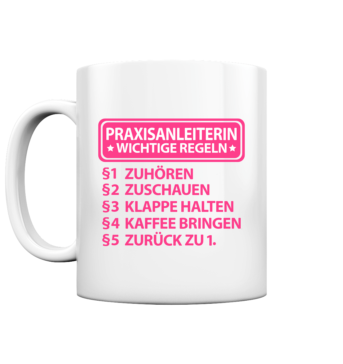 Praxisanleiterin Geschenk Tasse Wichtige Regeln