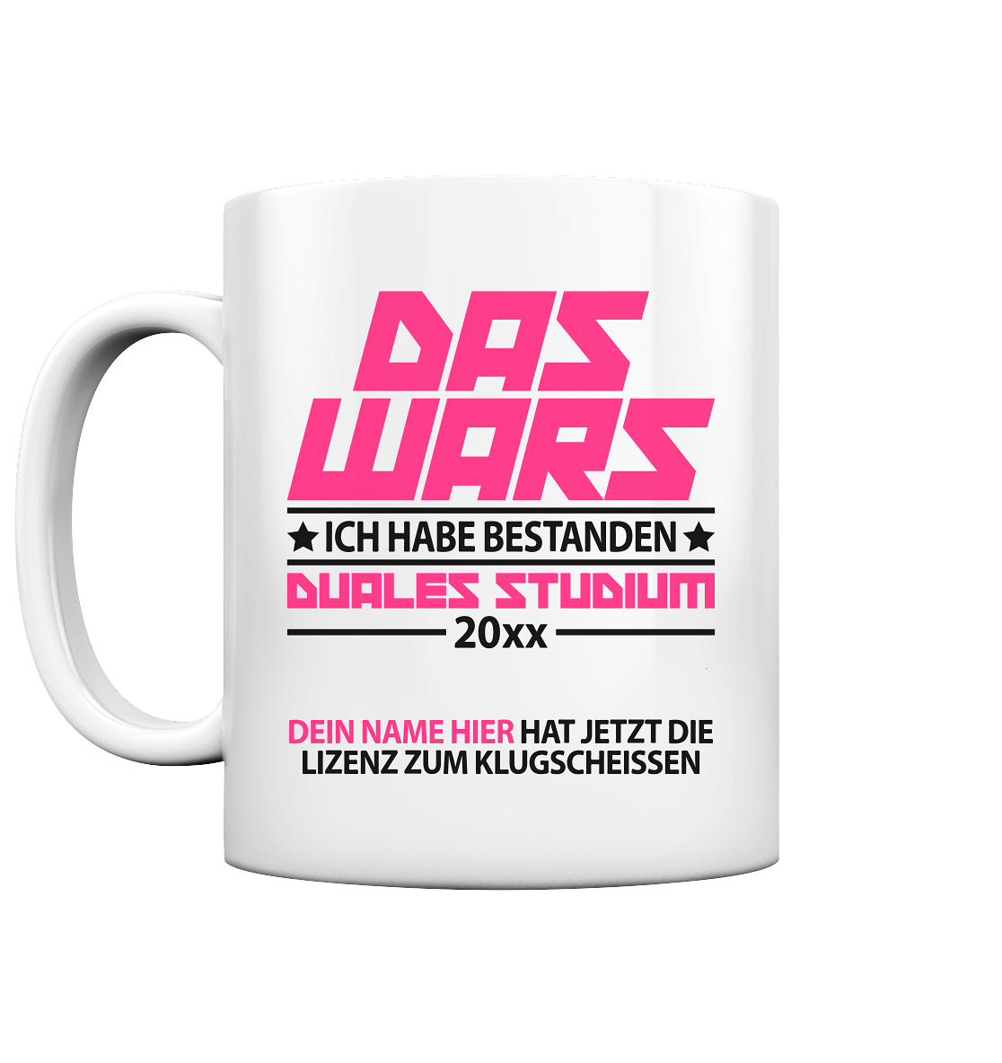 Duales Studium Geschenk bestanden - Sprüche Tasse mit Wunschnamen pink