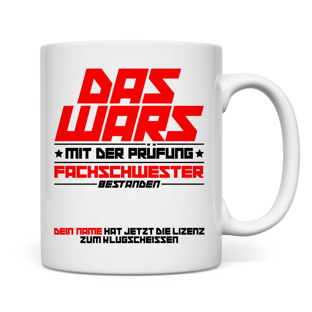 Premium Tasse fuer Fachschwester nach bestandener Pruefung mit hochweisser glaenzender Oberflaeche und C-Henkel zum Abschluss