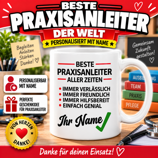 Personalisierte Tasse für den besten Praxisanleiter mit Wunschname, liebevolle Geschenkidee für Praxisanleiter oder Praxisanleitung in der Pflege als Dankeschön für Einsatz, Unterstützung und Begleitung.
