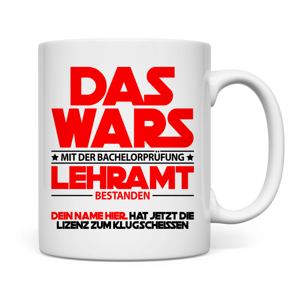 Lehramt Lehrer Bachelor abgeschlossen | Geschenk tasse