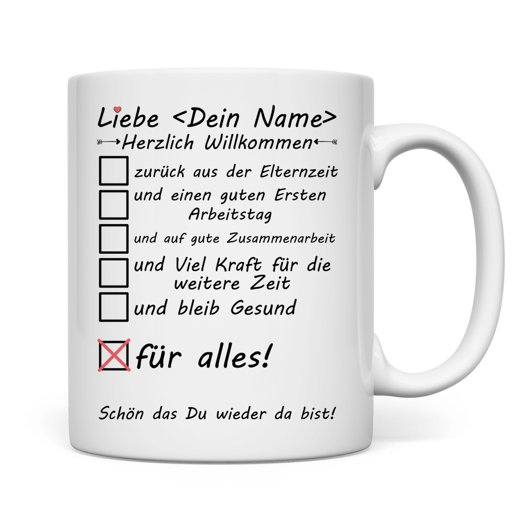 Erster Arbeitstag nach Elternzeit | Geschenk  Kollegin Tasse rückseite