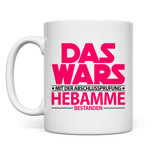 Hebammenprüfung bestanden | Geschenk  Tasse