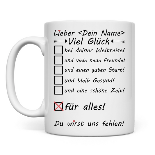 Jemanden der auf Weltreise geht | Geschenk  Freund Tasse Viel Glück