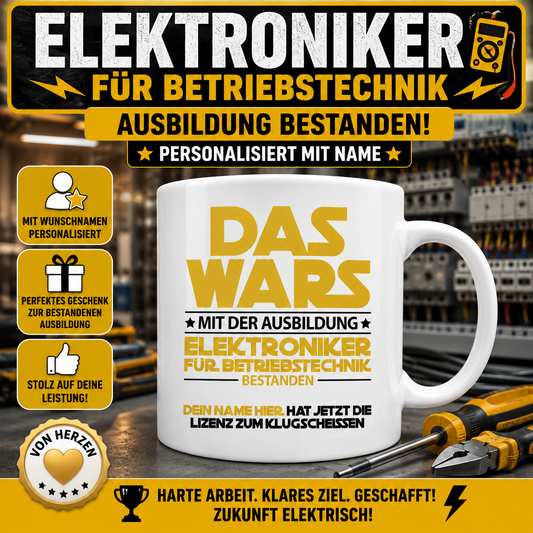 Personalisierte Tasse für Elektroniker für Betriebstechnik zur bestandenen Ausbildung. Lustiges Geschenk mit Wunschname zur bestandenen Abschlussprüfung oder Gesellenprüfung.