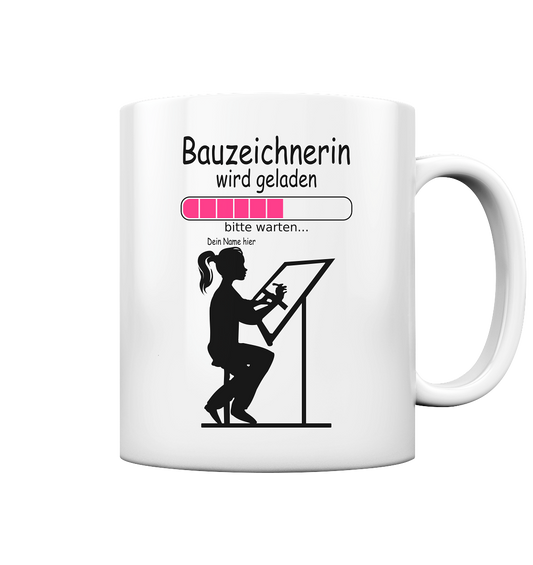Bauzeichnerin Ausbildungsbeginn | Tasse 