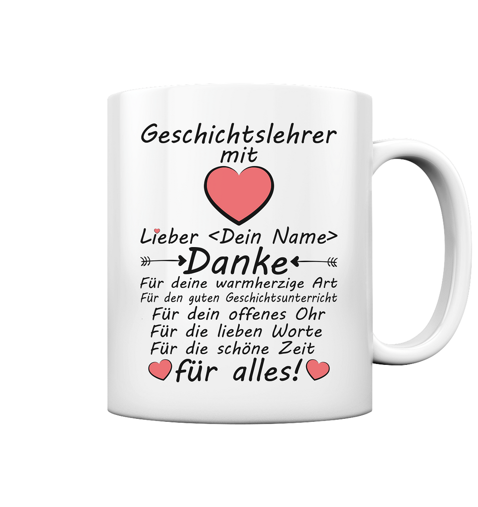geschichtslehrer Danke für Alles Personalisert - Tasse glossy