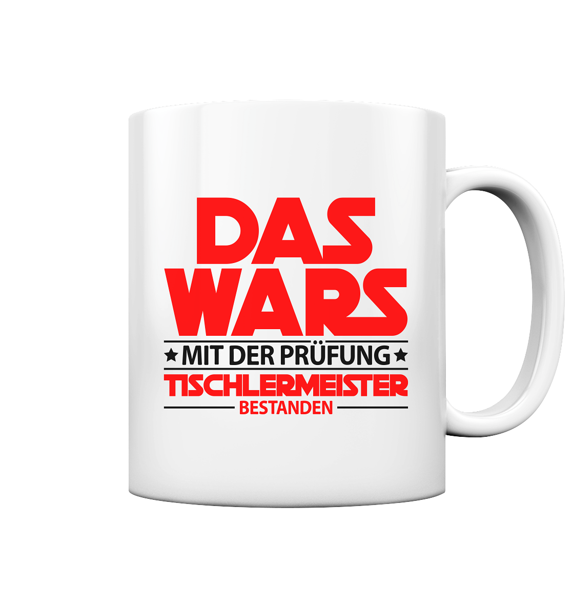 Tischlermeister Bestanden Geschenk - Tasse Das Wars mit der Prüfung