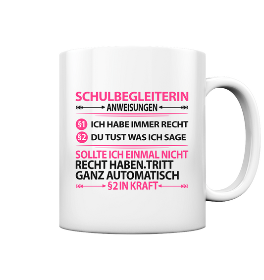 Schulbegleiterin Geschenk - Lustige Sprüche Tasse Anweisungen