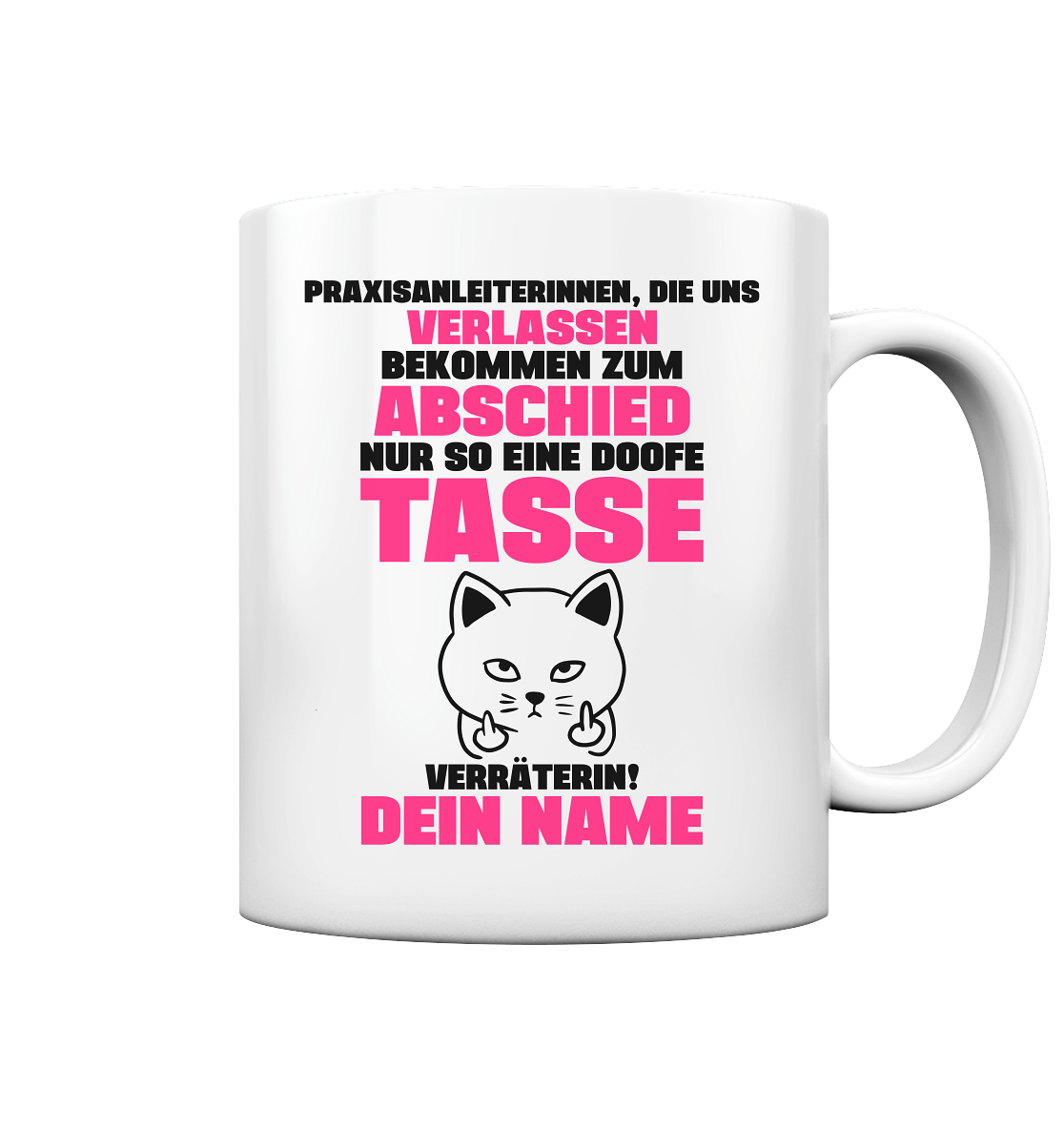 Praxisanleiterin Geschenk Jobwechsel - Lustige Verräterin Tasse