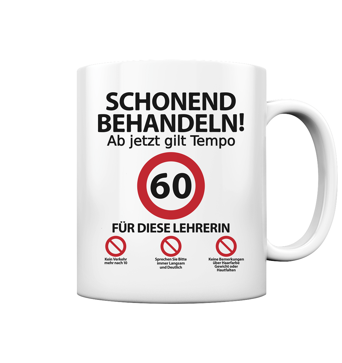 60 Geburtstag Lehrerin | Geschenk | mit Spruch tasse