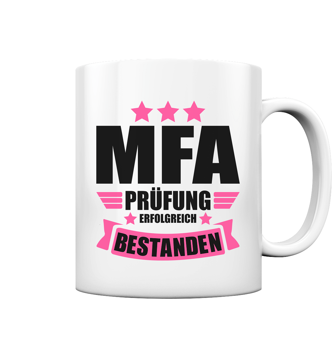 MFA Prüfung Abschluss Ausbildung bestanden Geschenk als Tasse