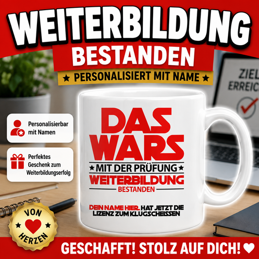 Geschenk zur bestandenen Weiterbildung – personalisierte Tasse zur erfolgreichen Prüfung und zum Abschluss