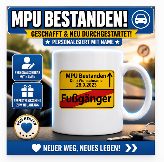 Personalisierte Tasse zur bestandenen MPU mit Wunschname und Ortsschild-Design. Lustiges Geschenk zum Bestehen der Medizinisch-Psychologischen Untersuchung.
