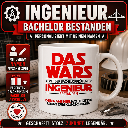 Personalisierte Tasse zum bestandenen Bachelor als Ingenieur mit Wunschname – Geschenk zur bestandenen Bachelorprüfung für Ingenieure.