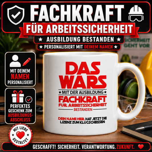 Personalisierte Tasse „Fachkraft für Arbeitssicherheit bestanden“ – Geschenk zum bestandenen Abschluss mit Wunschname für Fachkräfte für Arbeitssicherheit.