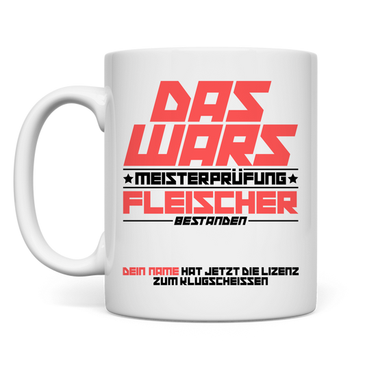 Personalisierte Tasse für Fleischer zur bestandenen Meisterprüfung mit Wunschnamen