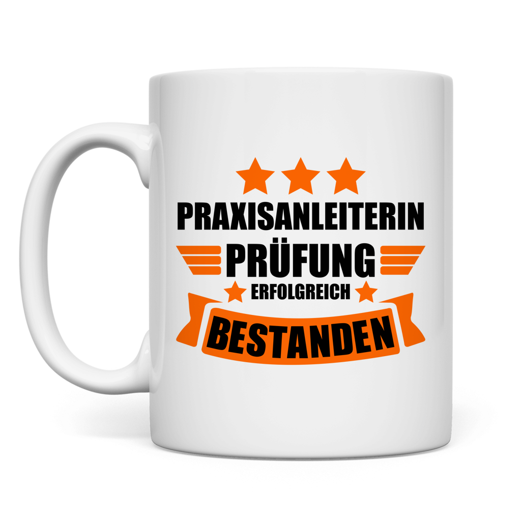 Tasse als Geschenk zur bestandenen Pruefung Praxisanleiterin – mit Spruch fuer den Pflegealltag
