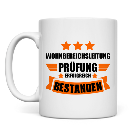 Tasse als Geschenk zur bestandenen Pruefung Wohnbereichsleitung – Motiv fuer den Pflegealltag
