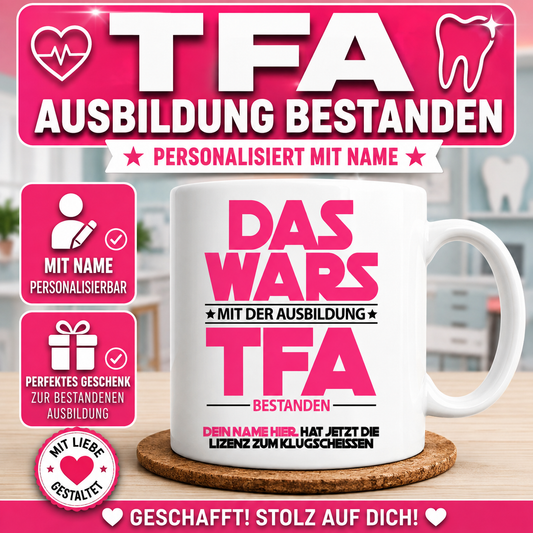 Personalisierte Tasse für TFA nach bestandener Ausbildung mit Name – lustiges Geschenk zur bestandenen Prüfung als Tiermedizinische Fachangestellte.
