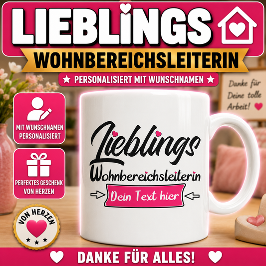 Personalisierte Lieblings-Wohnbereichsleiterin Tasse mit Wunschtext. Persönliches Geschenk für Wohnbereichsleiterin (WBL) zum Arbeitsjubiläum, Abschied oder als Dankeschön
